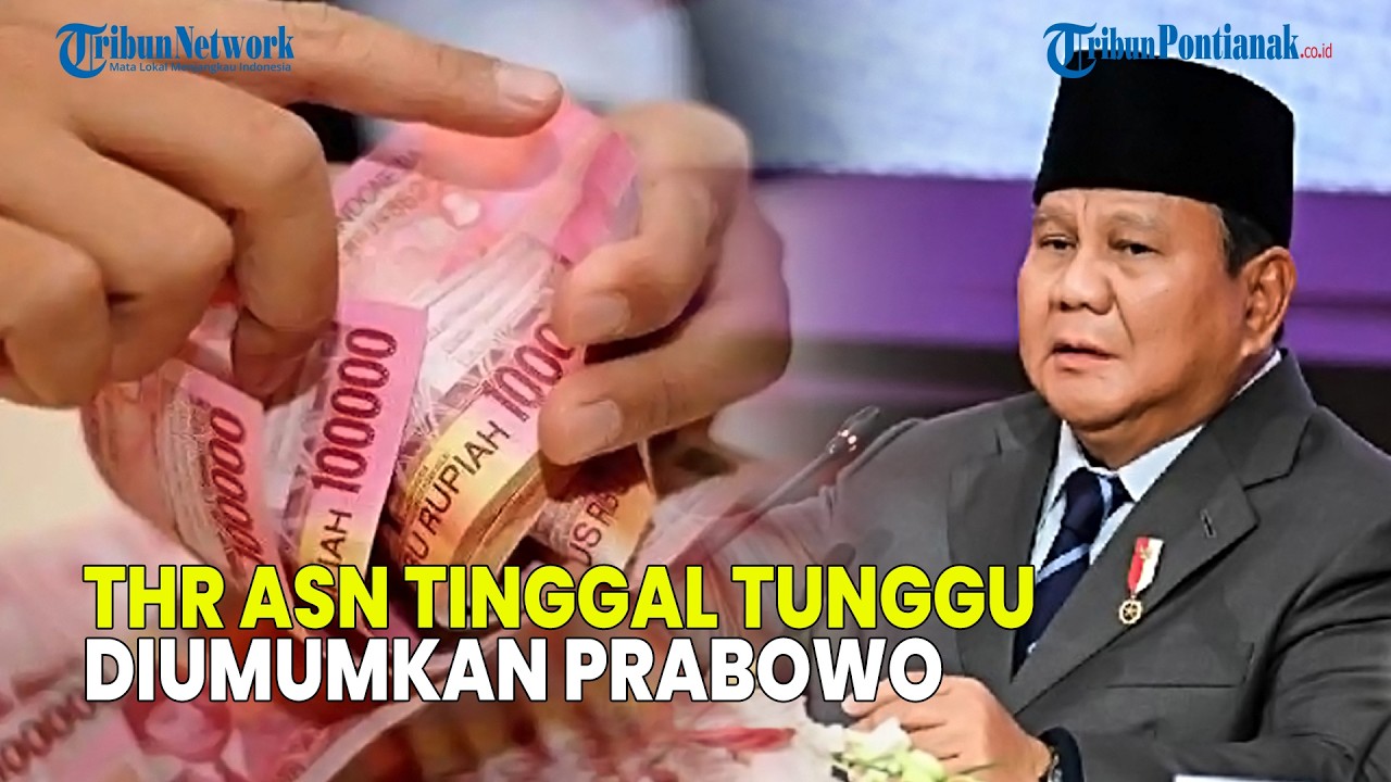RESMI❗ PENCAIRAN THR ASN TINGGAL TUNGGU DIUMUMKAN PRABOWO