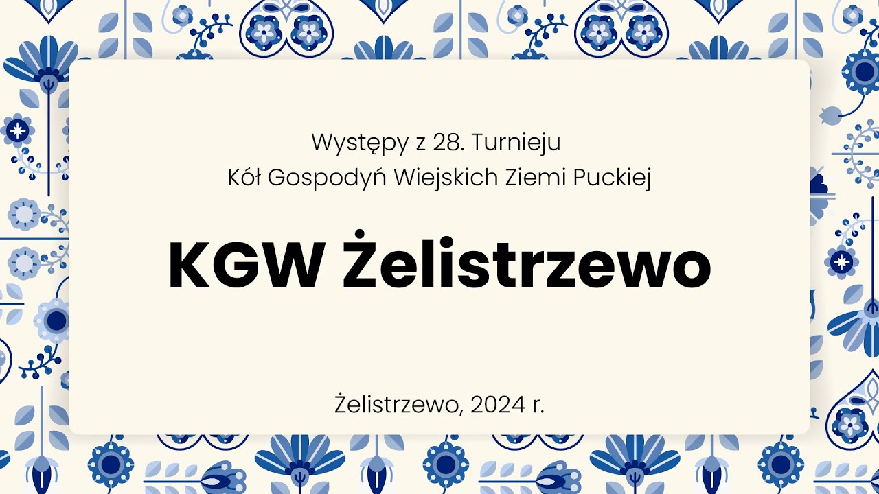 KGW Żelistrzewo na 28. Turnieju KGW Ziemi Puckiej 2024 | kaszuby24.pl