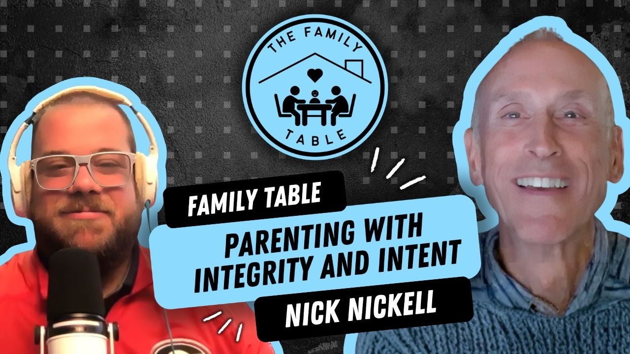 Intentional Parenting: Building Faith, Character & Strong Family Foundations | Nick Nickell