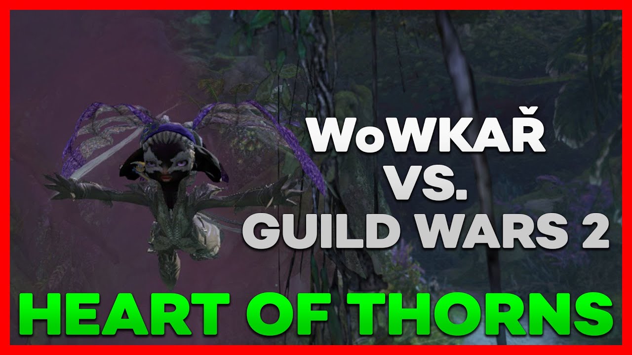 WoWKAŘ vs. GUILD WARS 2 | Část druhá: Heart of Thorns