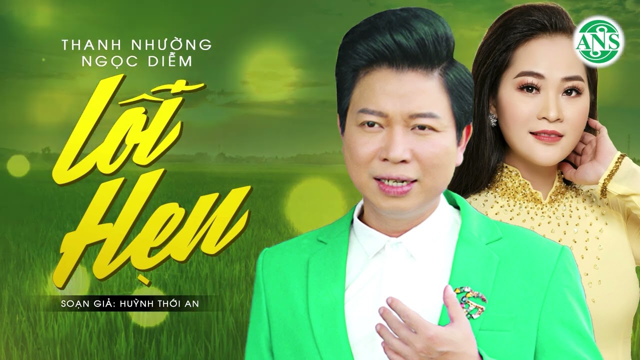 Tân Cổ Tình Yêu Mới Nhất 2023 Nghe Là Mê Mẩn Tâm Hồn ❤️ Tân Cổ Lỗi Hẹn - Thanh Nhường ft Ngọc Diễm