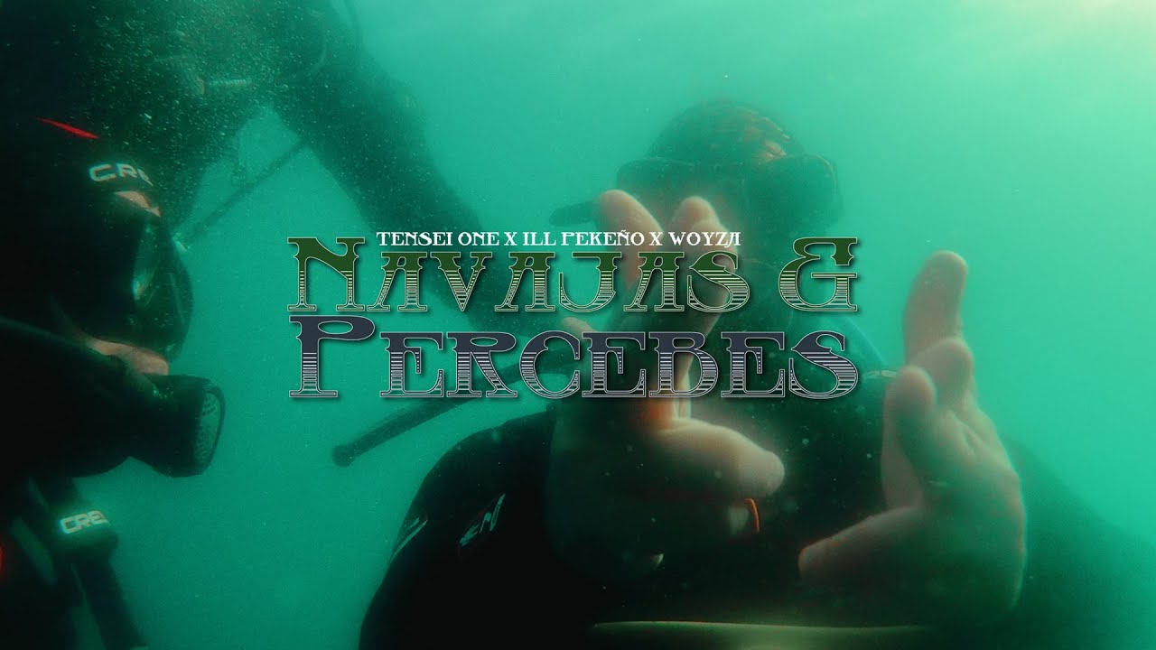 ILL PEKE&Ntilde;O Y TENSEI ONE - NAVAJAS Y PERCEBES (con WOYZA) (VIDEOCLIP)