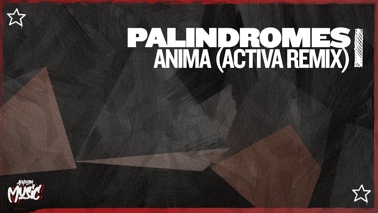 Palindromes - Anima (Activa Extended Remix)