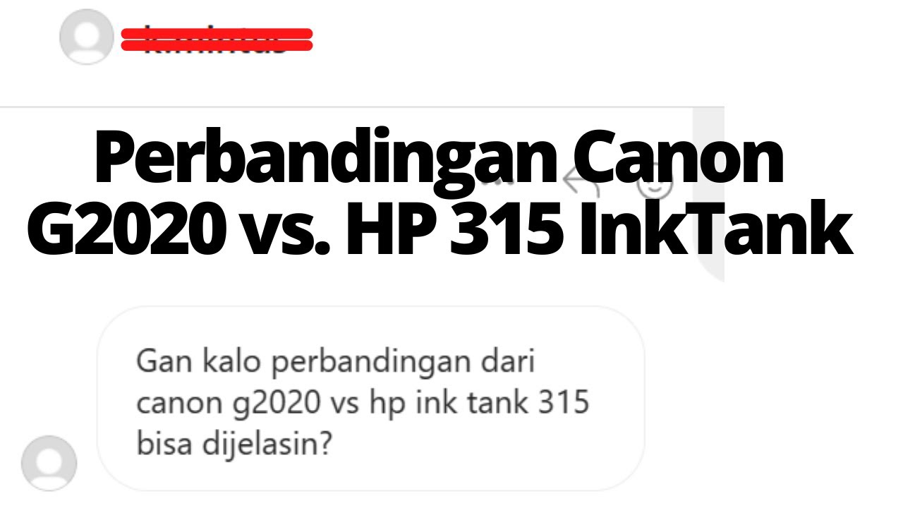 Perbandingan Canon G2010 G2020 HP 315 HP 319 Ink Tank