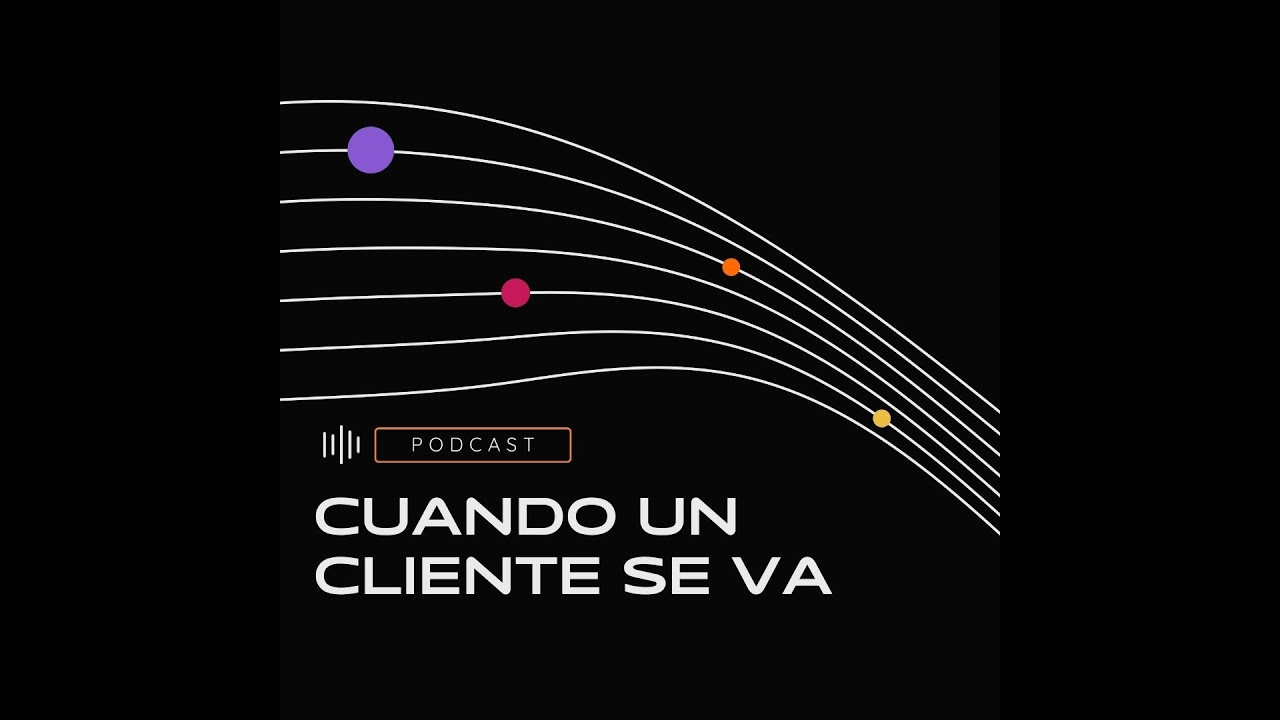 #200 Cuando un cliente se va