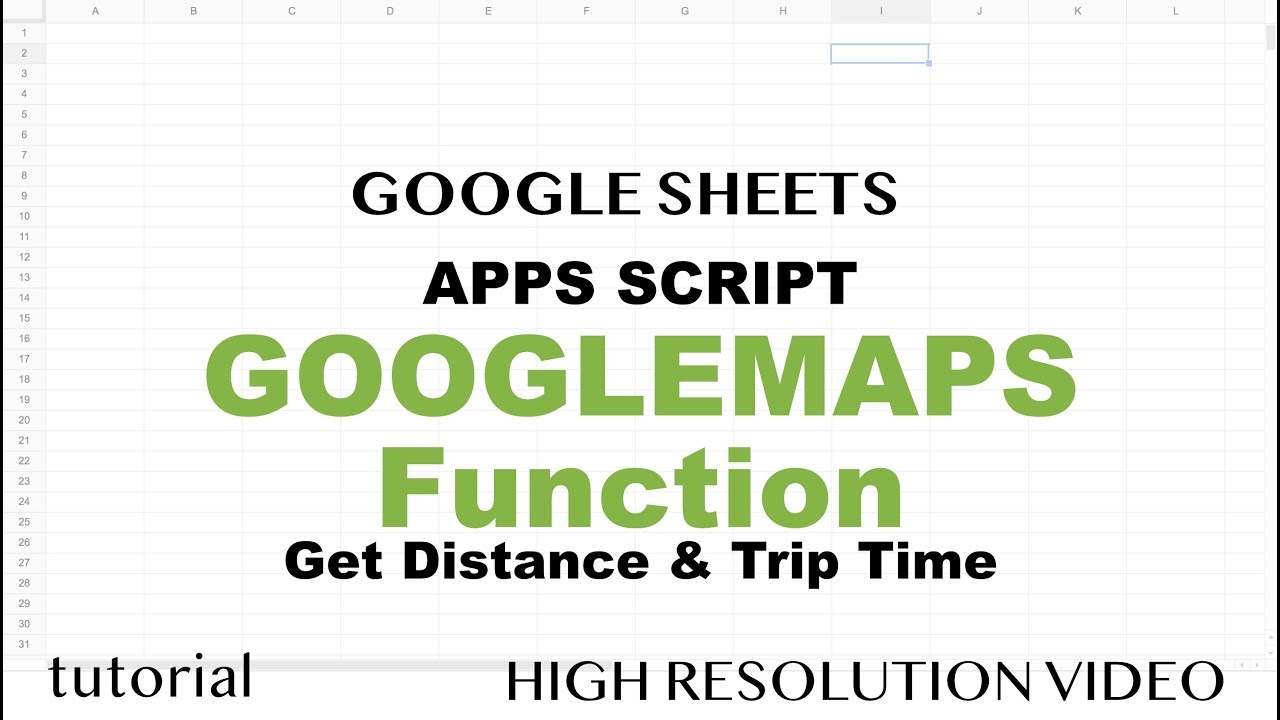 Google Maps Distance & Duration Calculator - Google Sheets, Build Apps Script Function - Part 14
