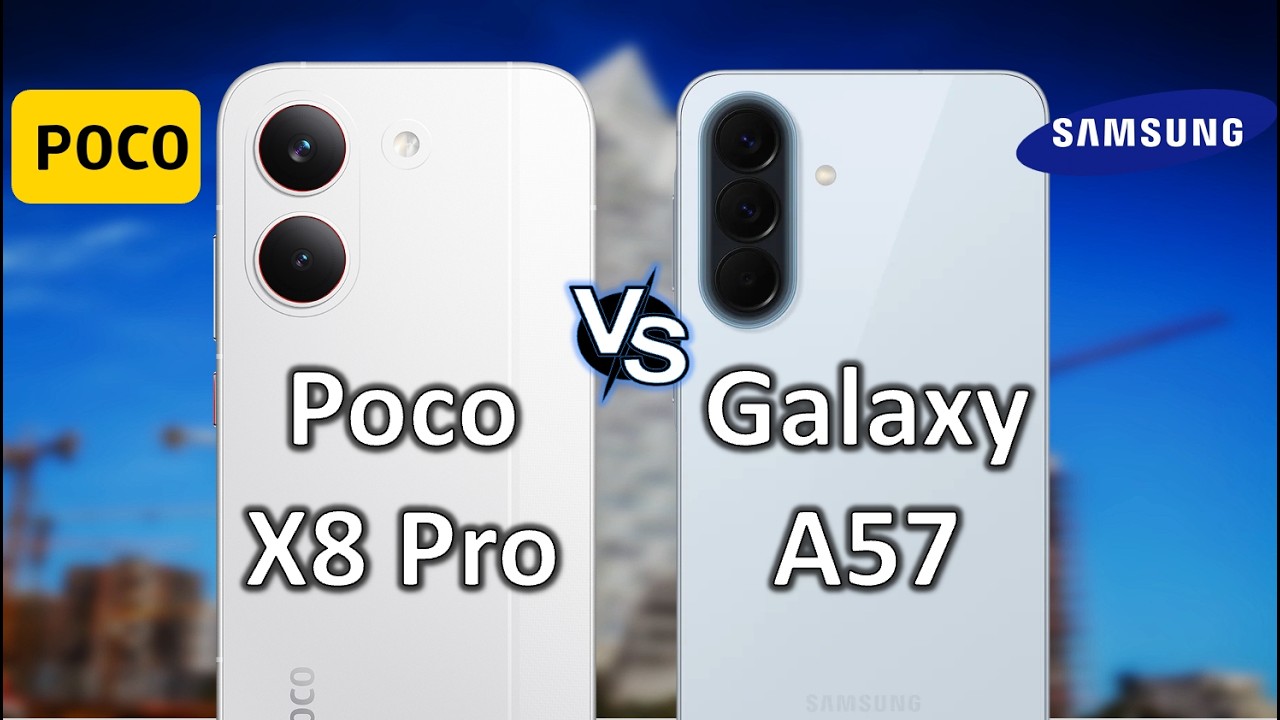 Samsung Galaxy A57 vs Poco X8 Pro: The 2026 Mid-Range Battle!