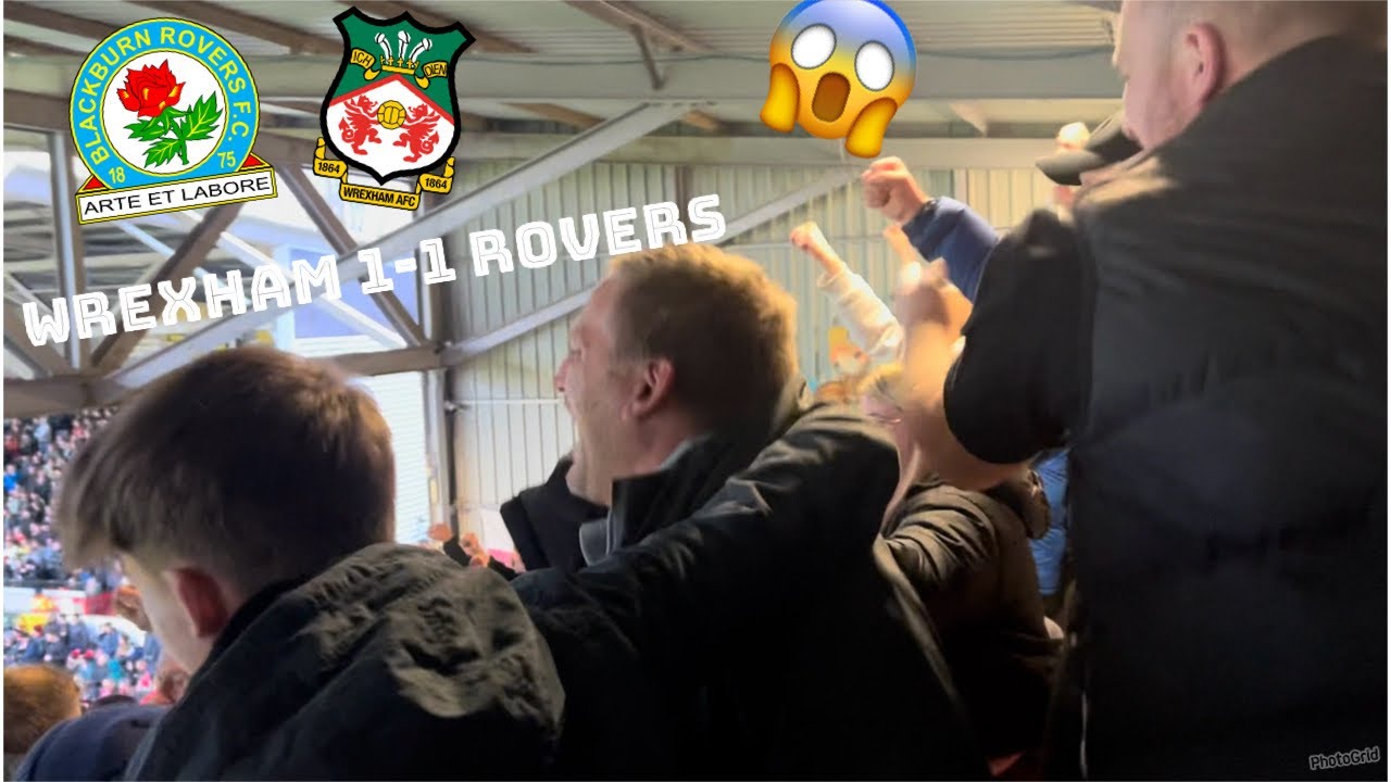 LIMBS AND LAST MINUTE EQUALISER!! Wrexham AFC 1-1 Blackburn Rovers