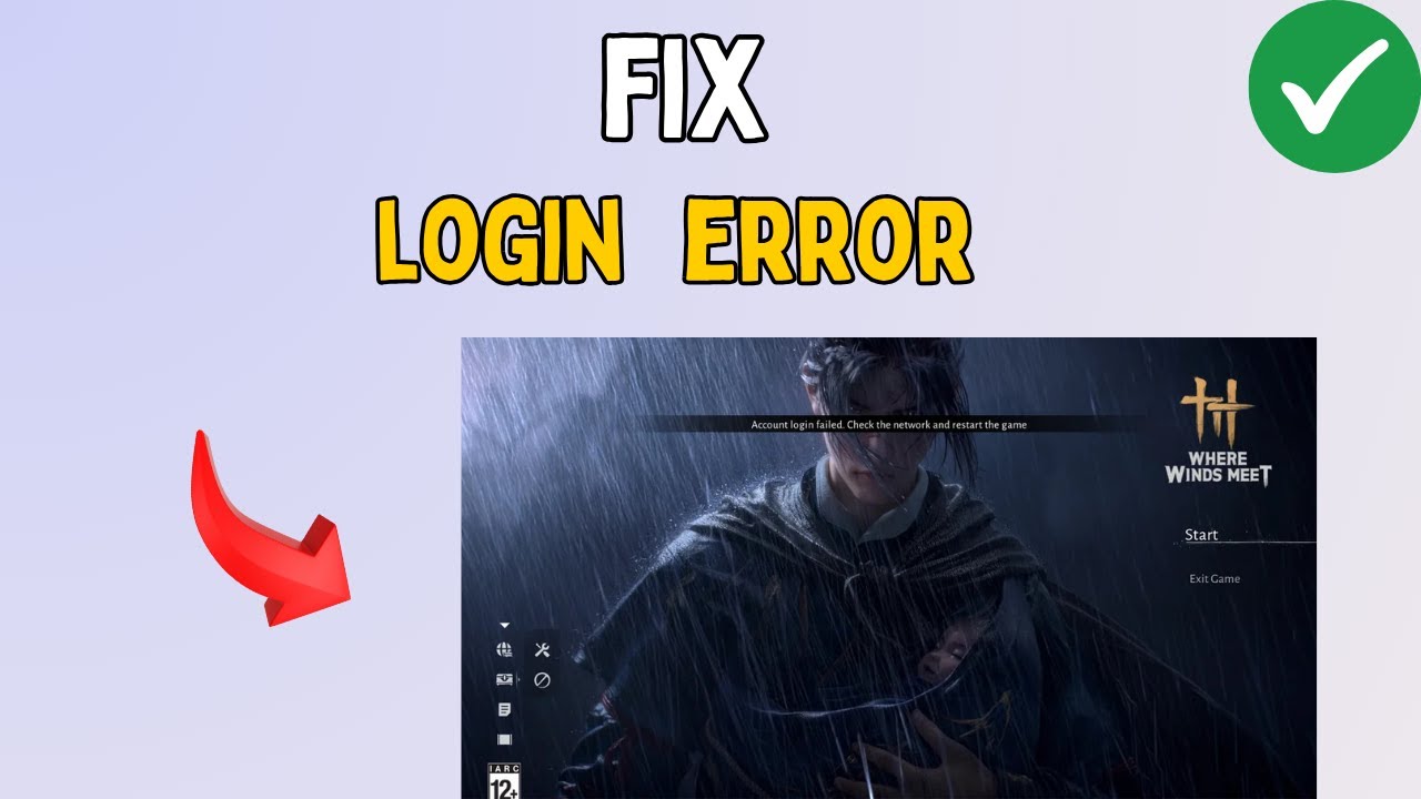 How to Fix Account login Failed in Where Winds Meet