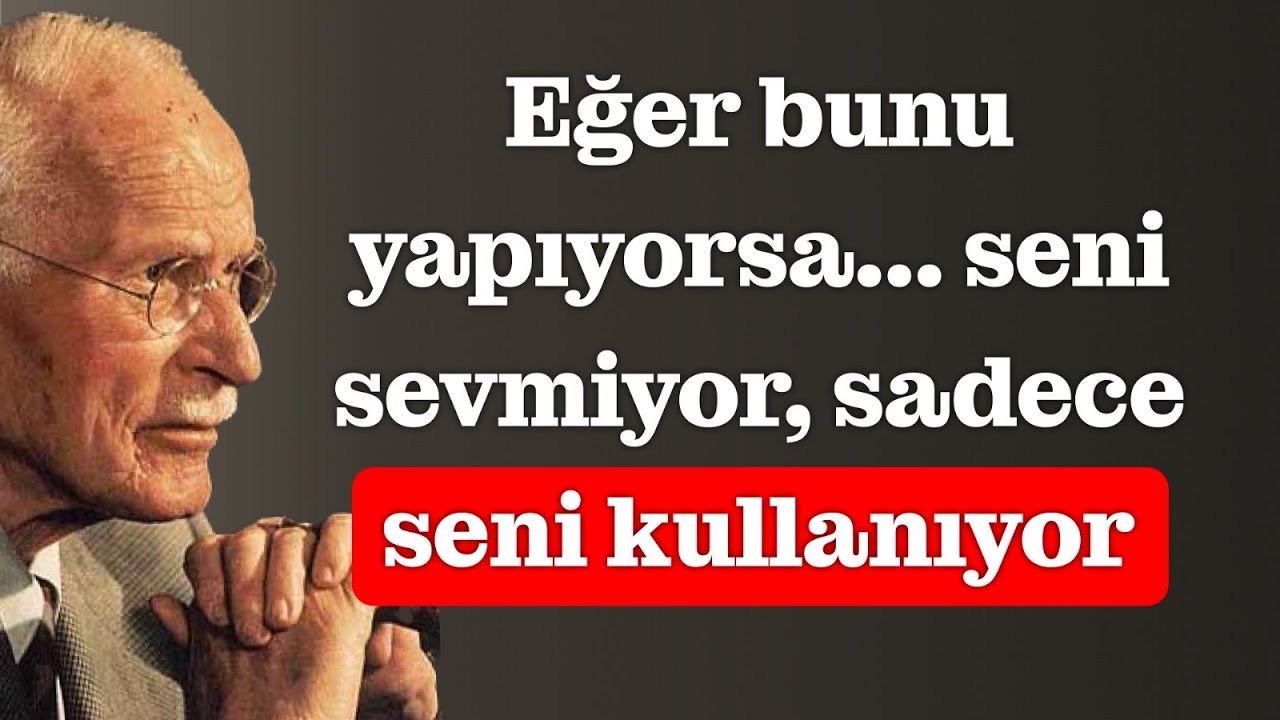 Seni sadece kullandığını ve asla sevmediğini gösteren 8 davranış | Carl Jung