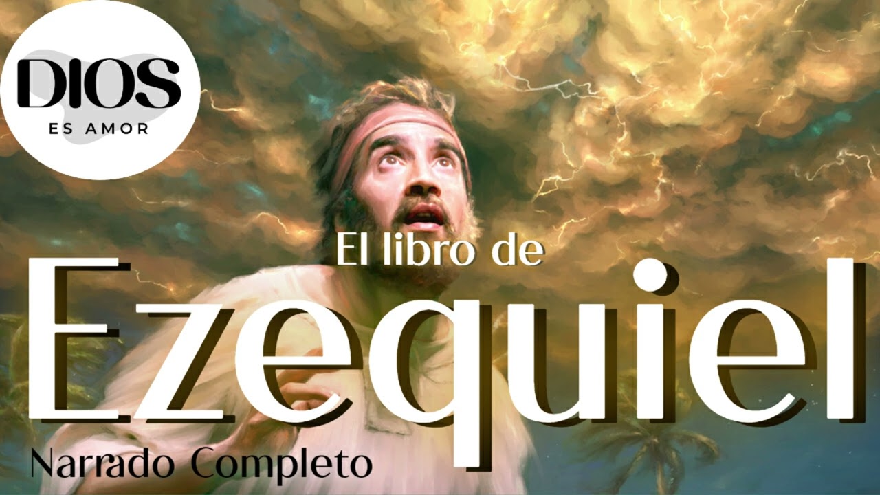El Libro de Ezequiel Narrado Completo Audio Biblia