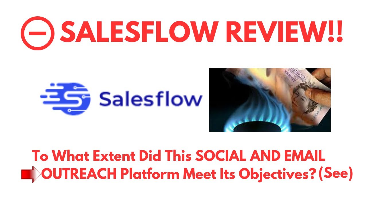 Salesflow Review-To What Extent Did This SOCIAL AND EMAIL OUTREACH Platform Meet Its Objectives?(SEE