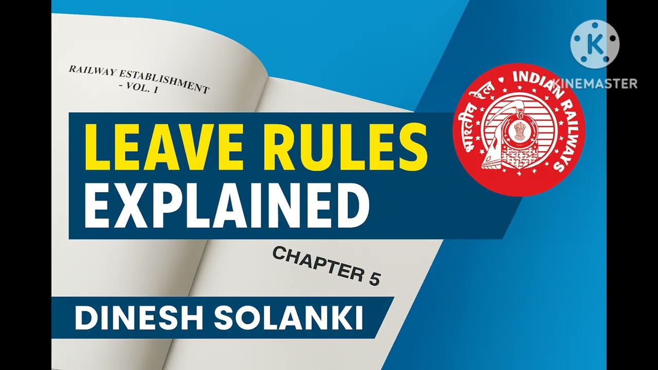 Railway Establishment Rules Vol&ndash;I | Chapter 5: Leave Rules Explained in Simple Way