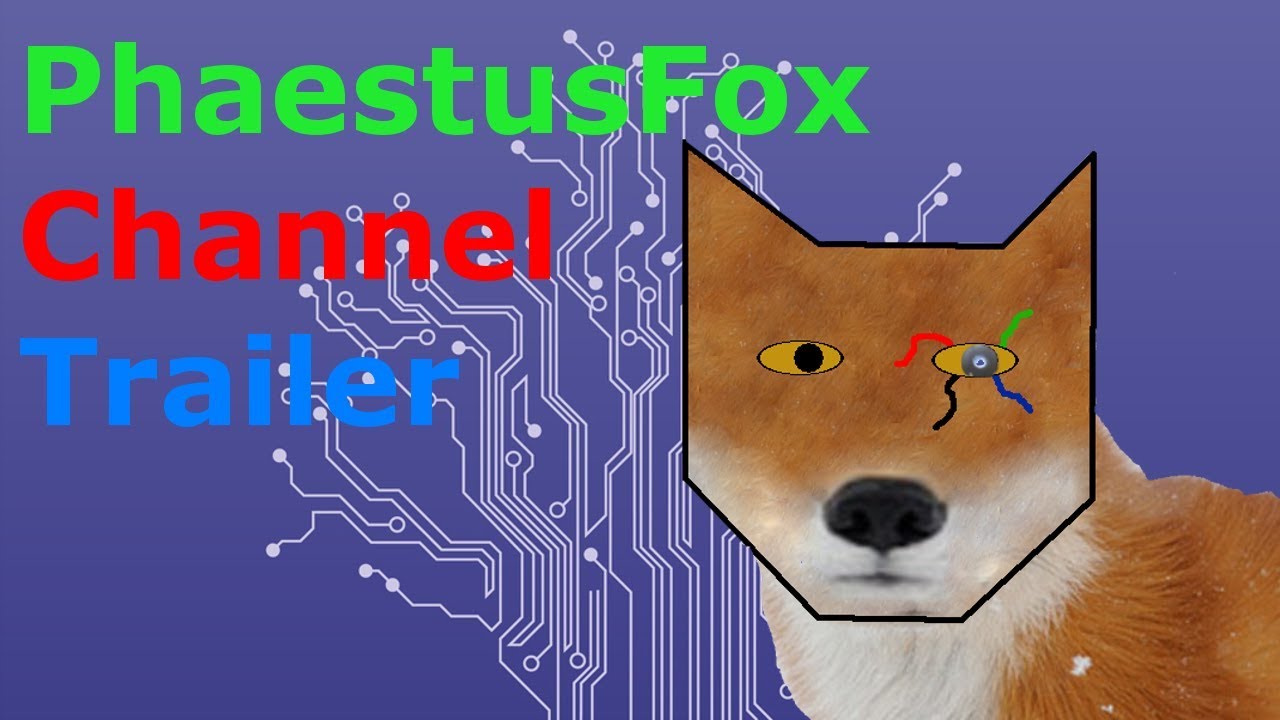 PhaestusFox Channel Trailer