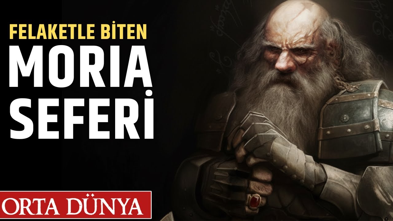 Felaket İle Sonu&ccedil;lanan Moria Seferi | Y&uuml;z&uuml;klerin Efendisi | Orta D&uuml;nya