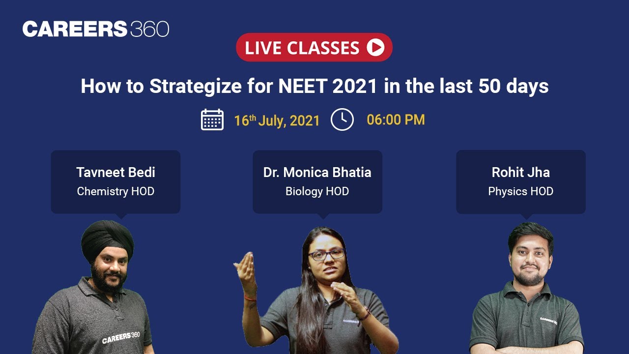 How to Strategize for NEET 2021 in Last 50days: Dr. Monica, Tavneet Sir, Rohit Sir