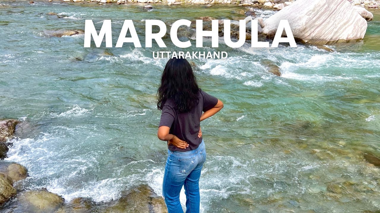 Marchula Uttarakhand | Offbeat places in Uttarakhand