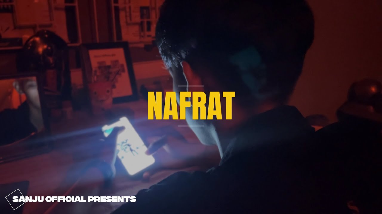 Sanju official presents - NAFRAT (official music video)