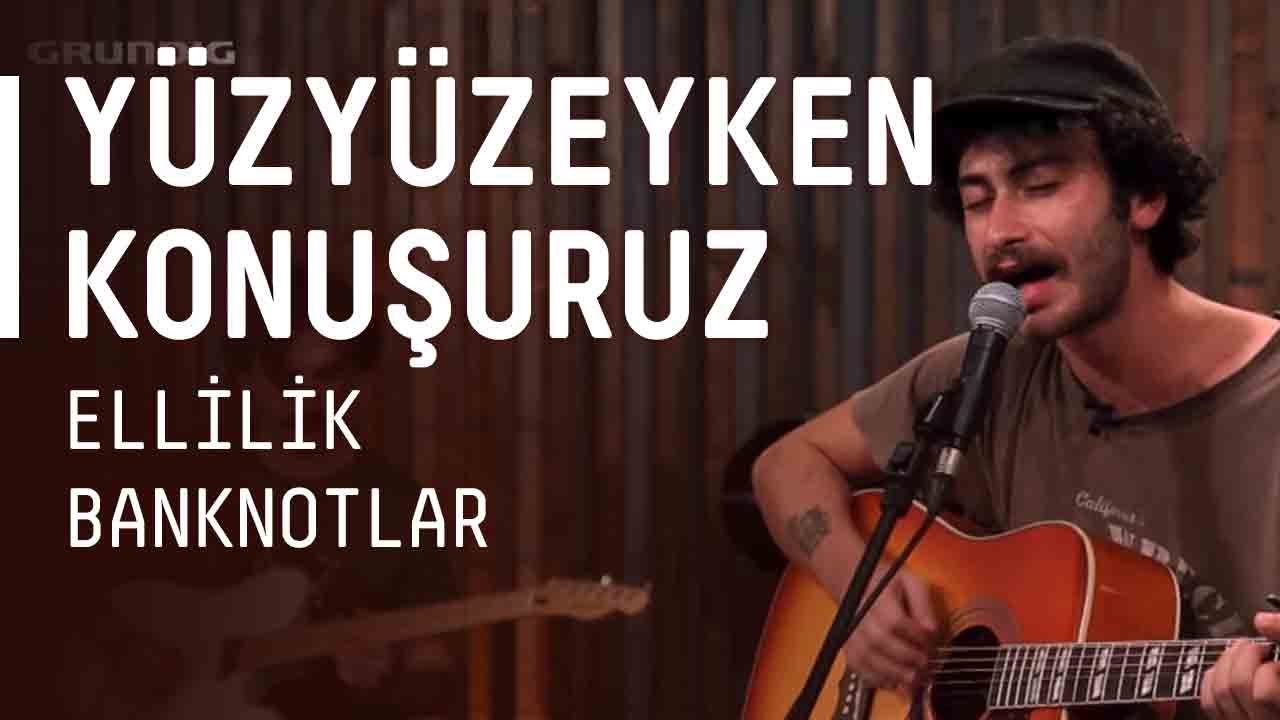 Yüzyüzeyken Konuşuruz - Ellilik Banknotlar / #akustikhane #sesiniac