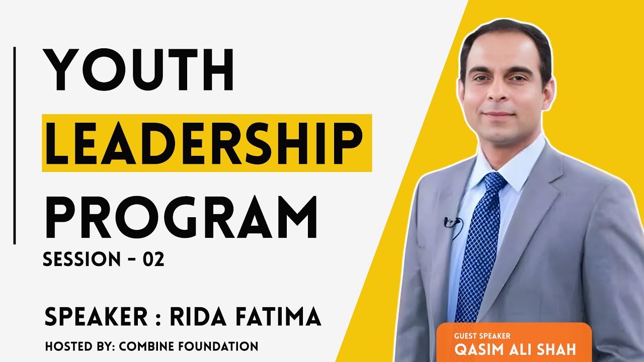 Session 2 | Youth Leadership Program 2026 | Qasim Ali Shah | Combine Foundation