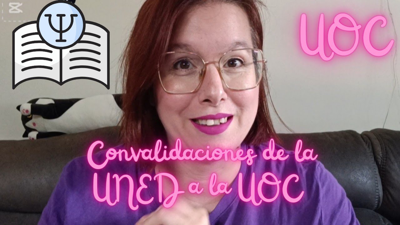 Convalidaciones de la UNED a la UOC 📚 paso a paso 💪🏻