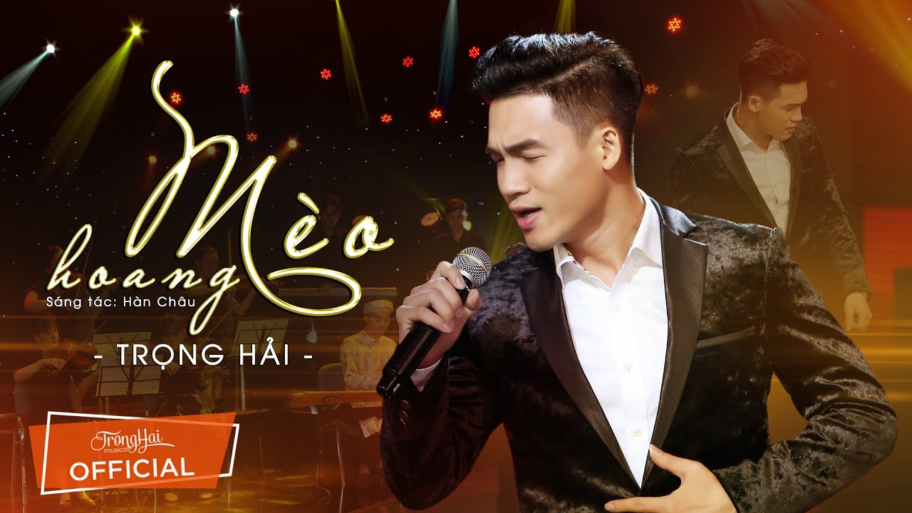 M&egrave;o Hoang ( St H&agrave;n Ch&acirc;u ) - Trọng Hải | MV OFFICIAL