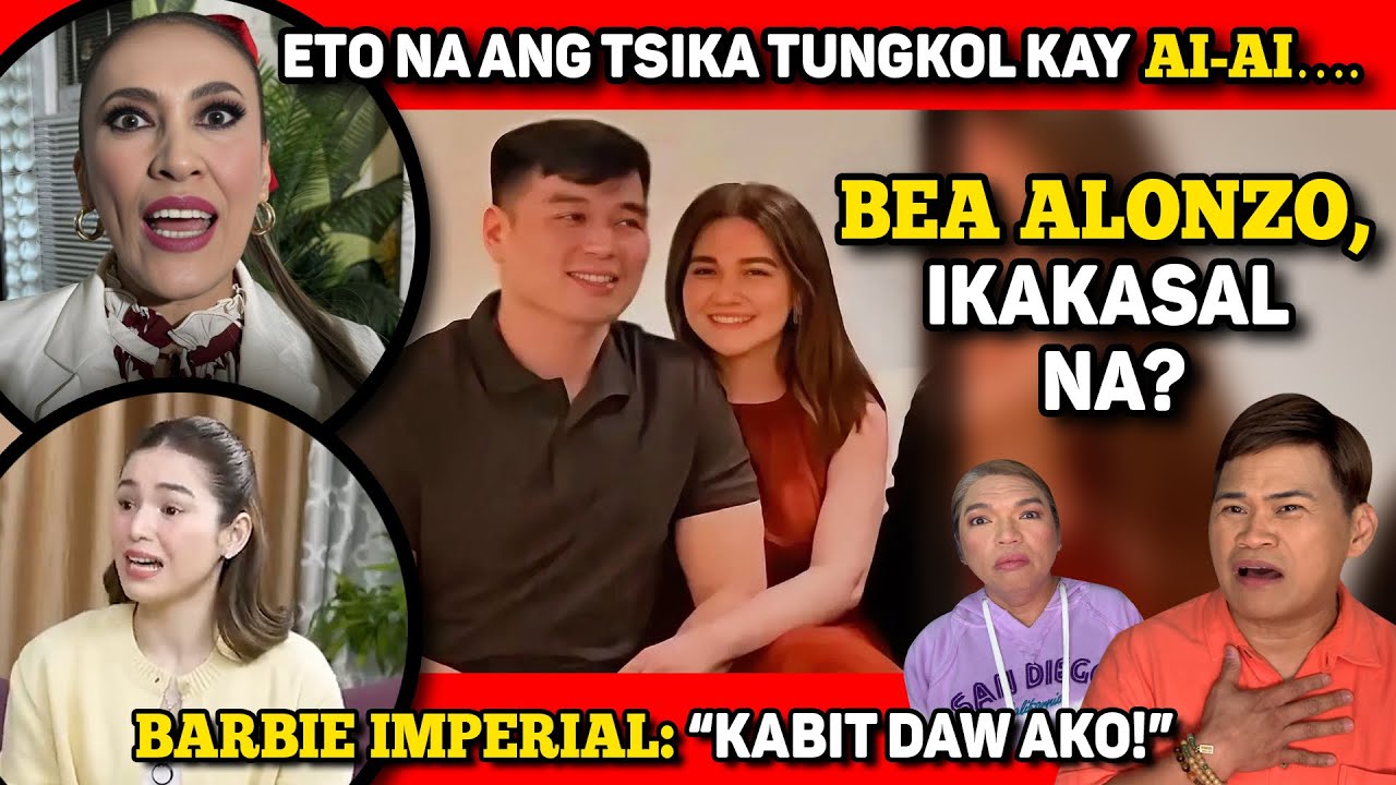 BEA ALONZO, IKAKASAL NA? 🔴 REVELATION KAY AI-AI, ETO! 🔴 BARBIE IMPERIAL, “KABIT”?