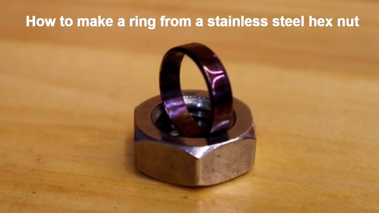 How to make a ring from a stainless steel hex nut