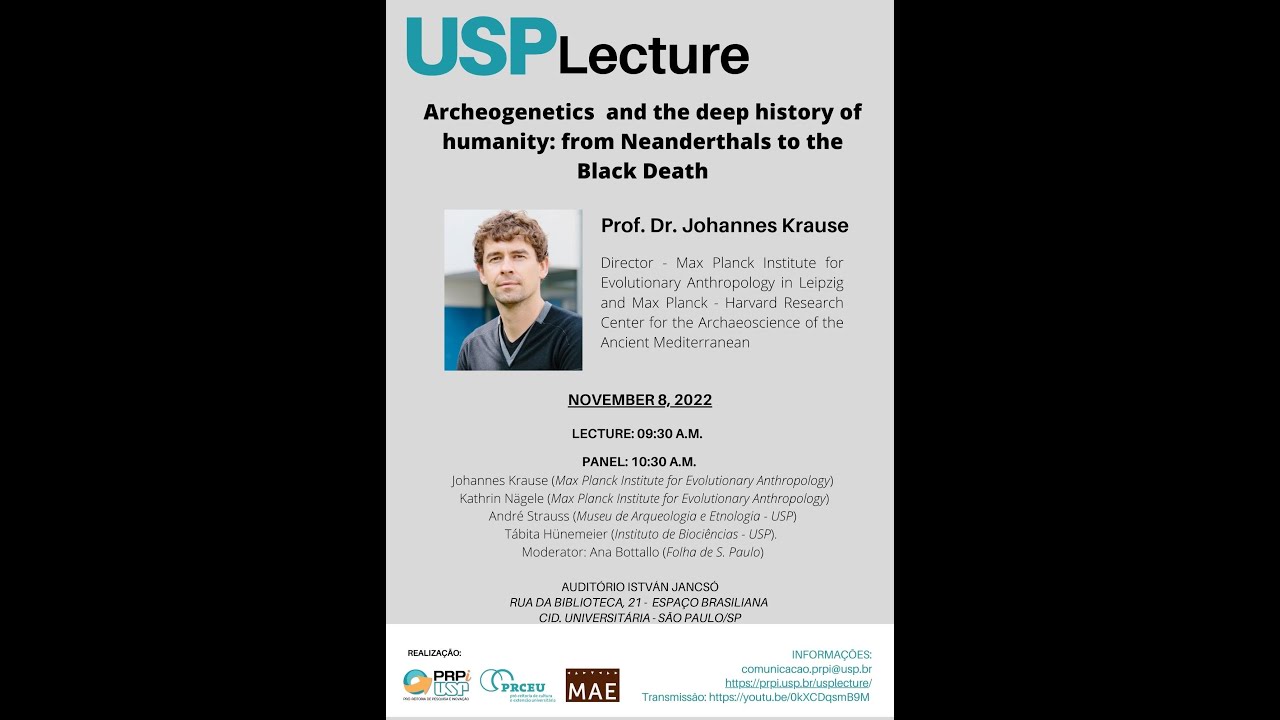USP Lecture - Archeogenetics  and the deep history of humanity - Prof. Johannes Krause