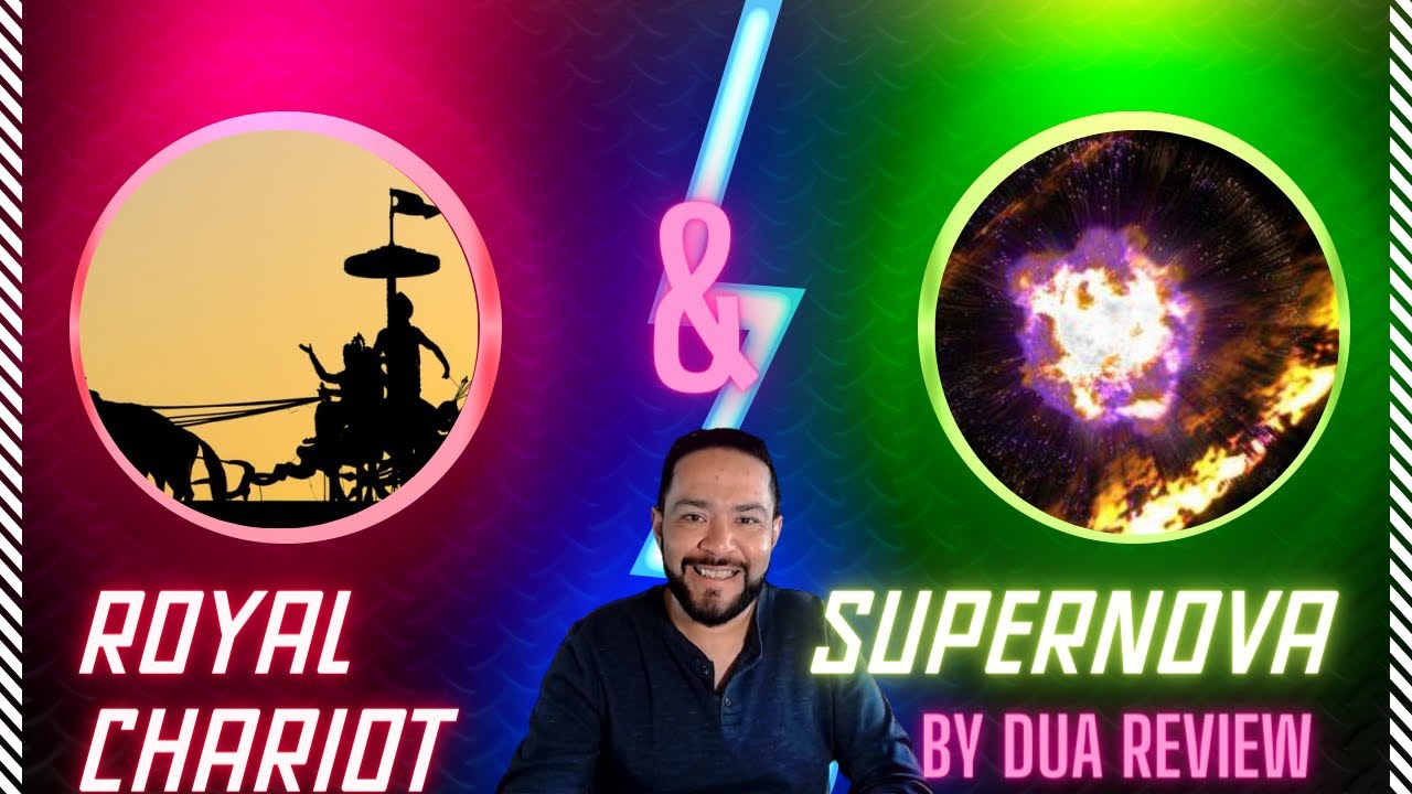 Royal Chariot Supernova by Dua Review