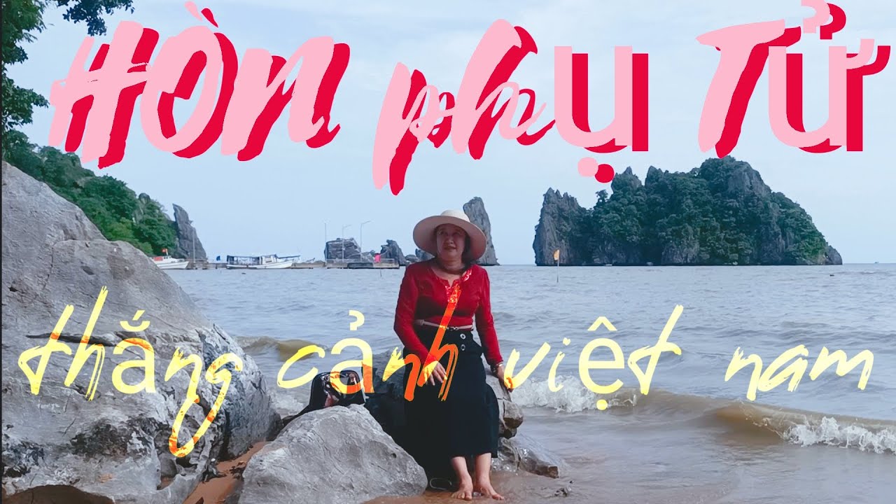 HÒN PHỤ TỬ, thắng cảnh việt nam, Ngọc Tuấn TLT 