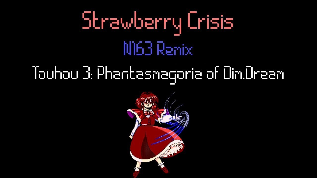 Strawberry Crisis - Touhou 3: Phantasmagoria of Dim.Dream - [N163]