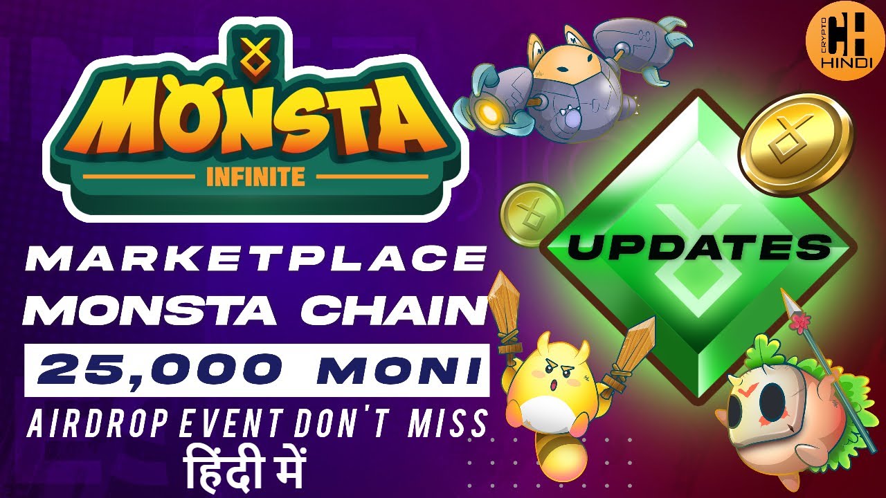 Monsta Infinity - Marketplace, Monsta Chain, STT Update & 25,000 MONI Airdrop Event - Hindi