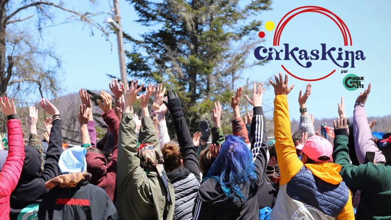 Cirkaskina x Ptit Bonheur : réseau canadien de cirque social
