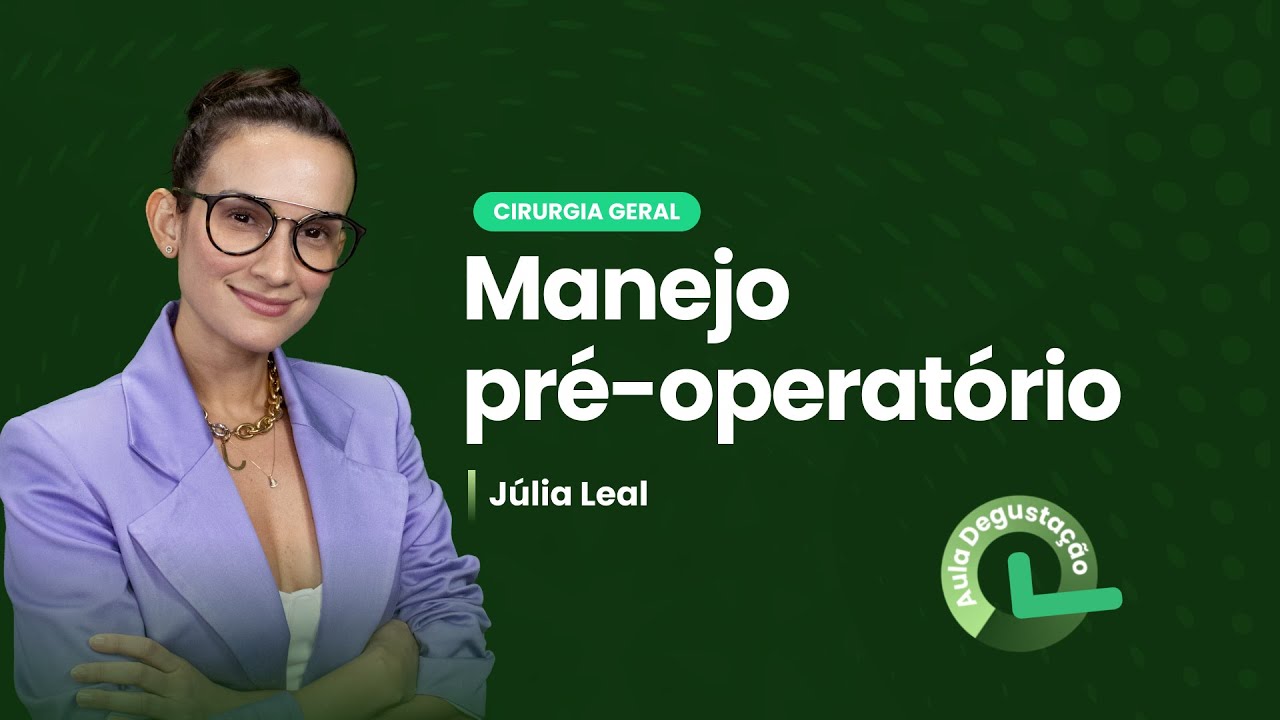 Manejo pré-operatório | Cortes de aula: Cirurgia Geral