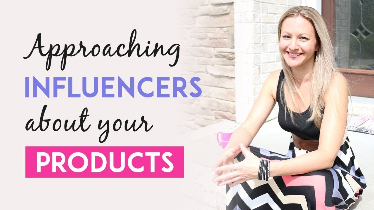 How To Reach Out To Influencers & Get Them Interested In Your Products Or Business