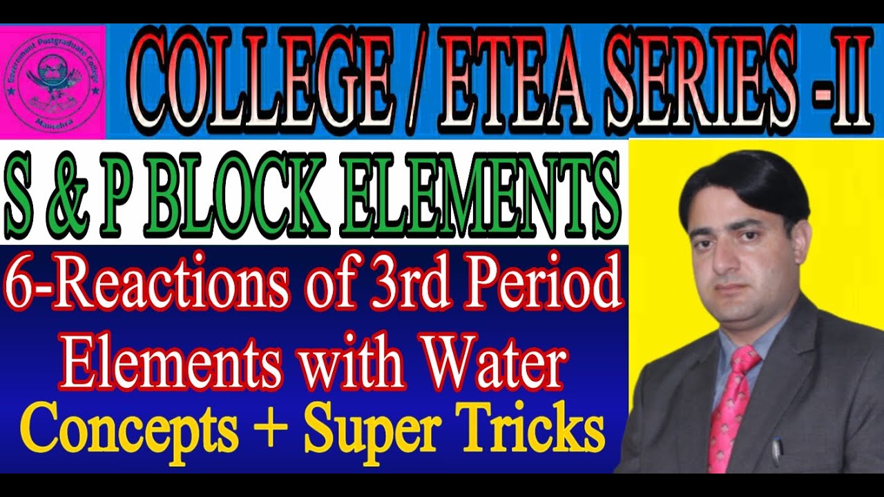 Reaction with water || 3rd Period Elements || S and P Block Elements