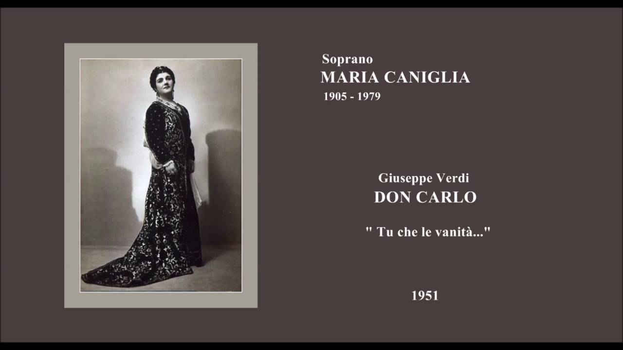 Soprano MARIA CANIGLIA - Don Carlo 