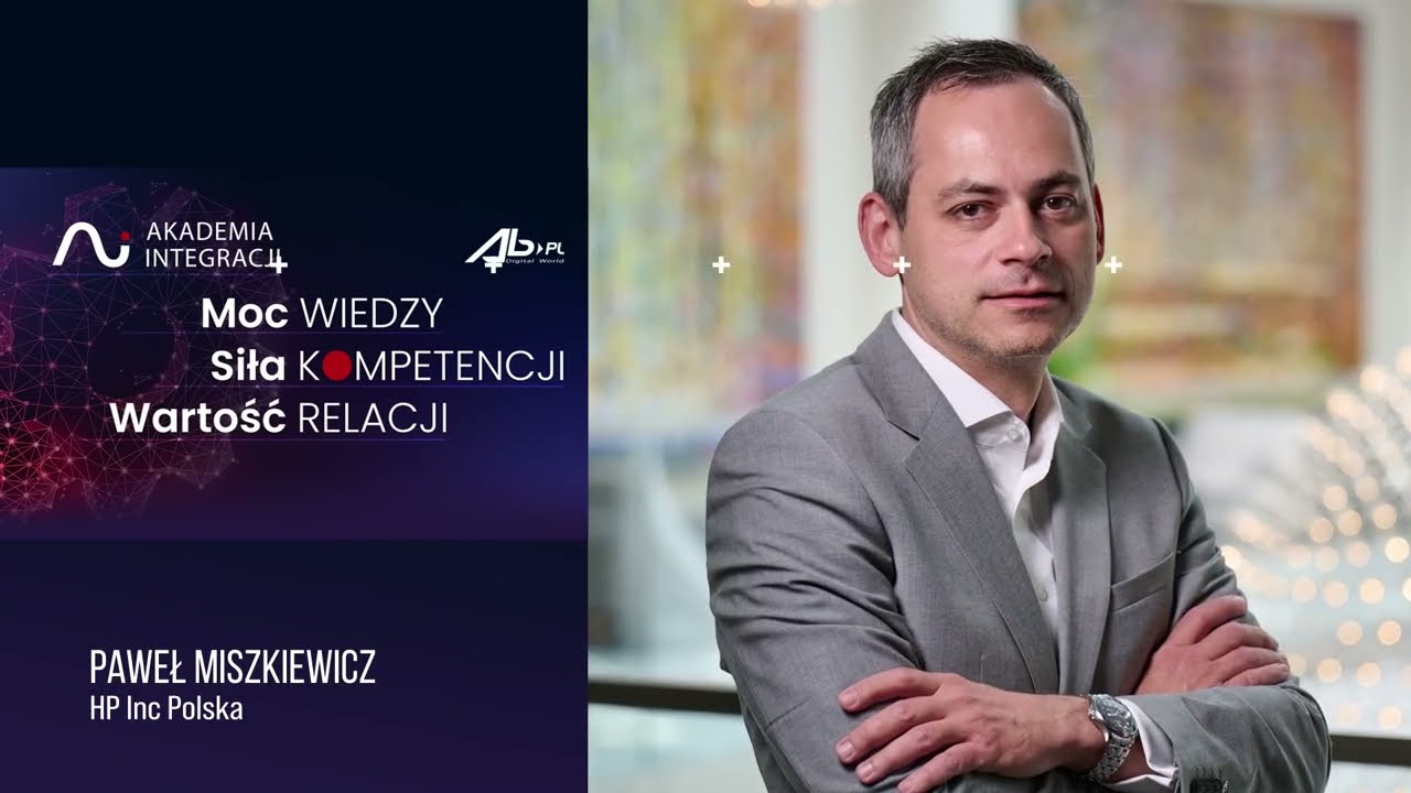 Akademia Integracji AB: Paweł Miszkiewicz, HP Inc Polska