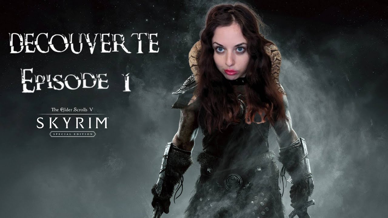 D&eacute;couverte SKYRIM !! Ep.1 #FR #skyrim #elderscrollsv