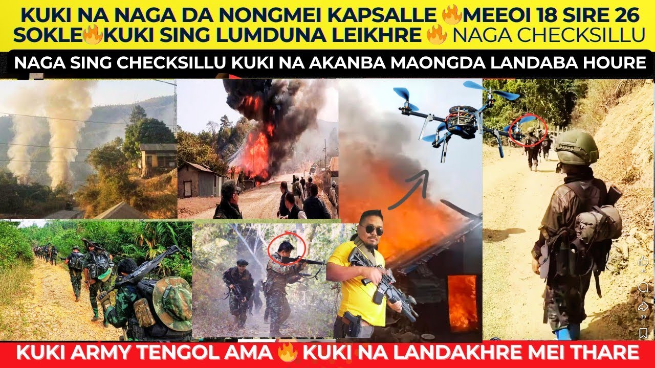 KUKI NA NAGA DA NONGMEI KAPSALLE 🔥MEEOI 18 SIRE 26 SOKLE🔥KUKI SING LIMDUNA LEIKHRE 🔥 NAGA SING ALERT