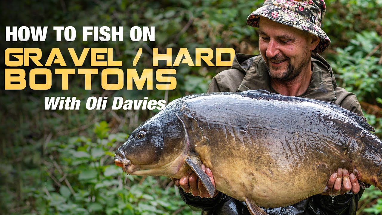 How to Fish on Gravel / Hard Bottoms - Carp Fishing with Oli Davies