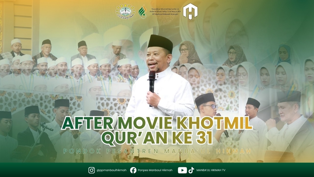 AFTER MOVIE KHOTMIL KE 31 TAHUN MANBA'UL HIKMAH