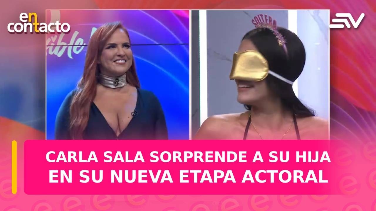 Carla Sala sorprende a su hija en su nueva etapa actoral | En Contacto | Ecuavisa