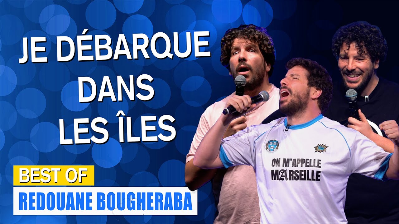 JE DÉBARQUE DANS LES ÎLES - BEST OF - REDOUANE BOUGHERABA