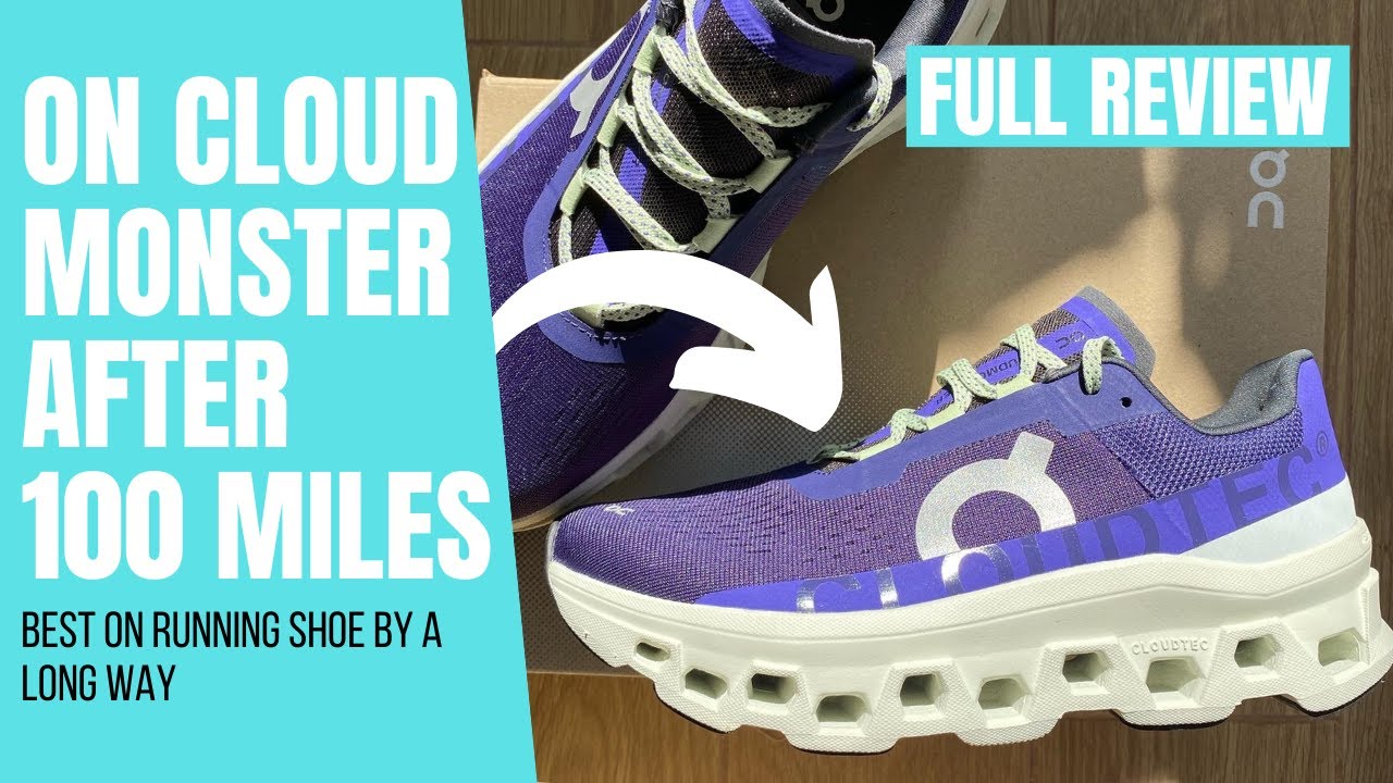 ON CLOUDMONSTER REVIEW AFTER 100MILES