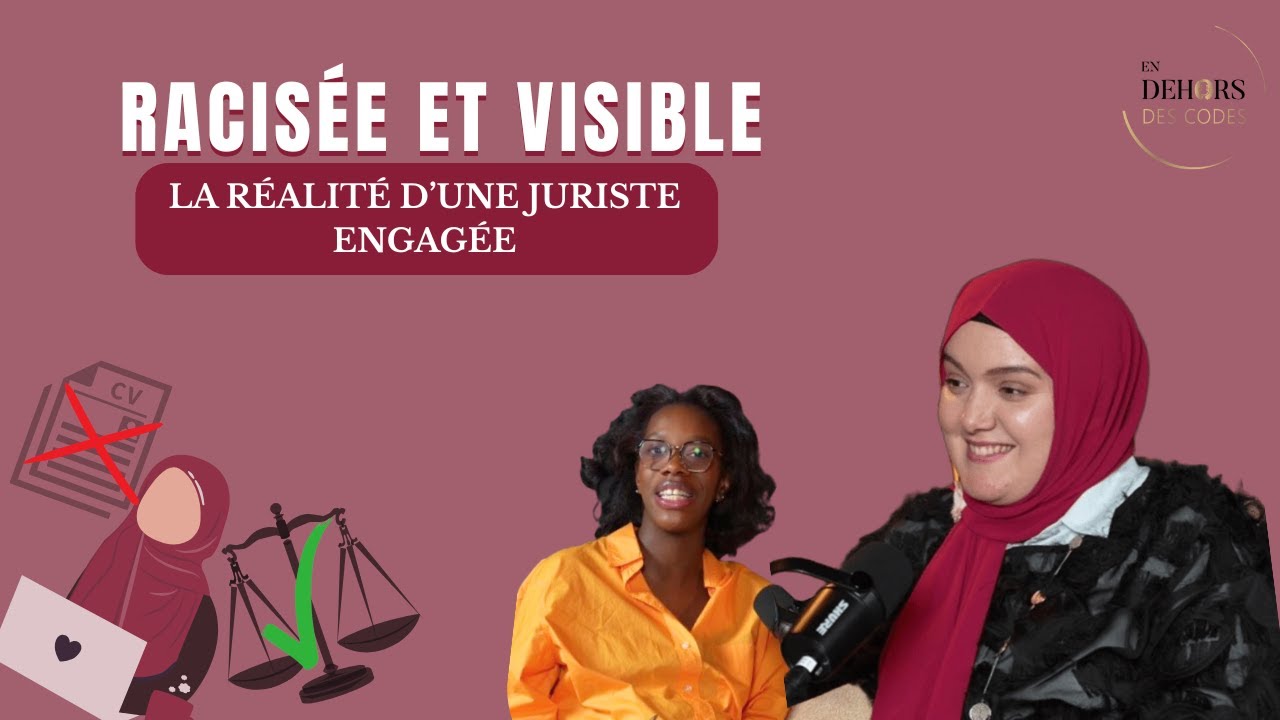 RACIS&Eacute;E ET VISIBLE : la r&eacute;alit&eacute; d'une juriste engag&eacute;e avec Loubna@lajuristeRH -🎙️EN DEHORS DES CODES