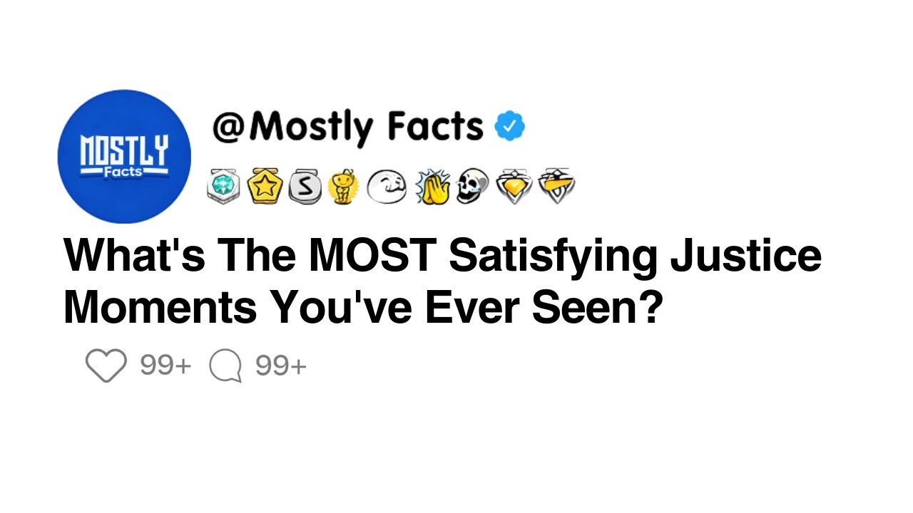 What's The MOST Satisfying Justice Moments You've Ever Seen?