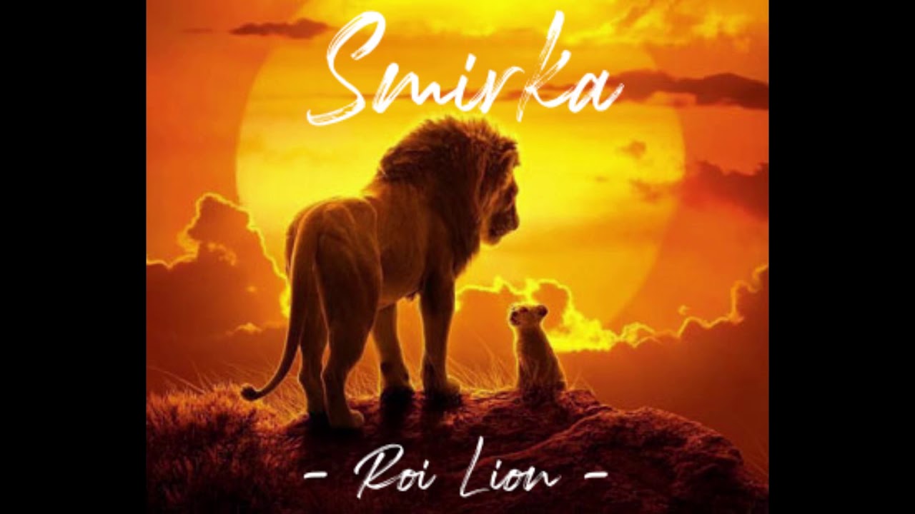 Smirka - Roi lion