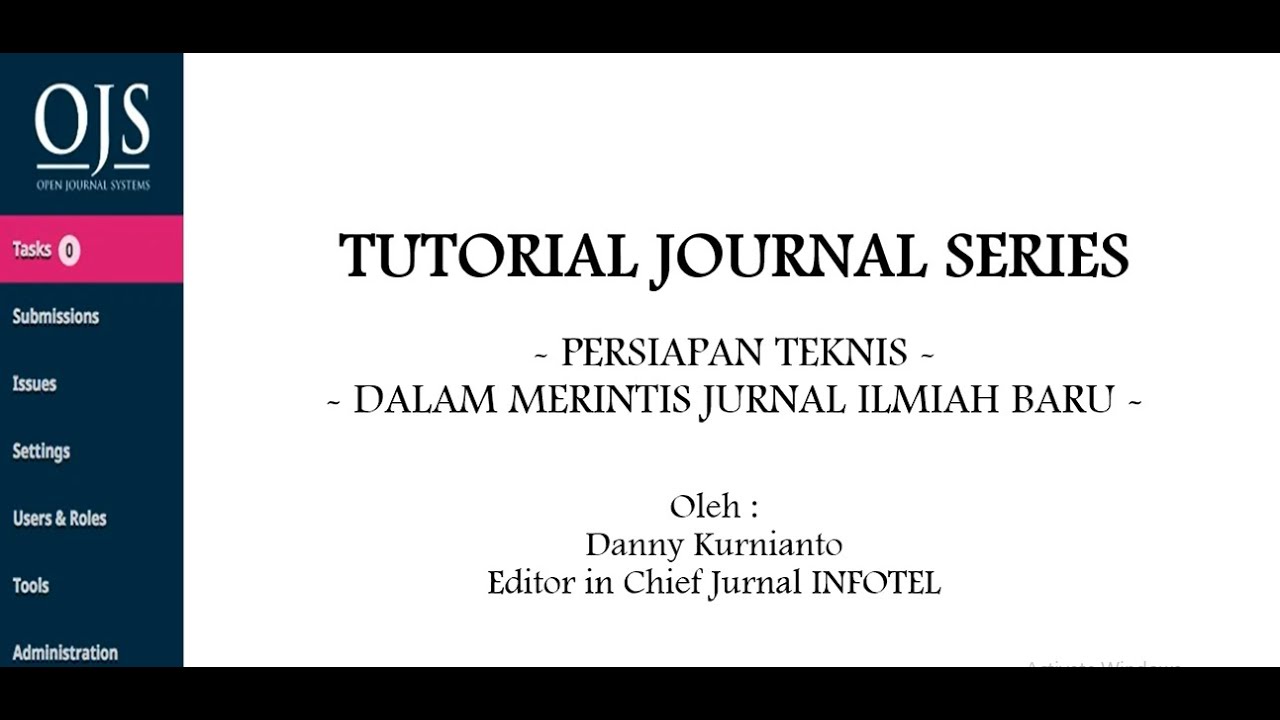 Tutorial Journal Series 6 - Persiapan Teknis Dalam Merintis Jurnal Ilmiah Baru